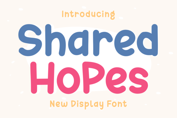 Shared Hopes Font Review