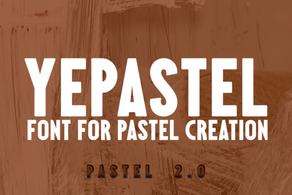 Yepastel: The Display Font for Bold Pastel Campaigns